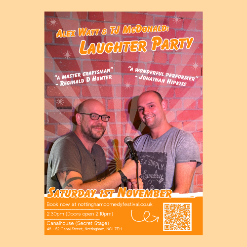 A poster for Alex Watt and TJ McDonald for their comedy show called Laughter Part.